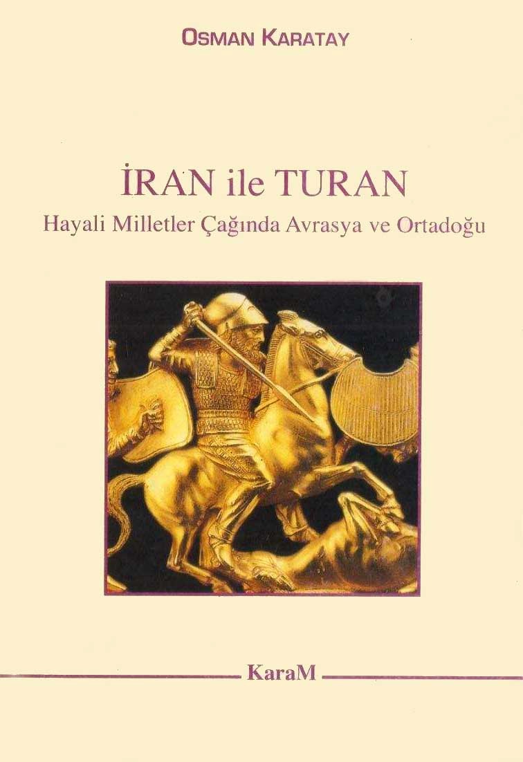 İran Ile Turan - Osman Karatay